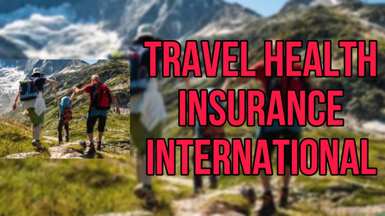 Travel Health Insurance International